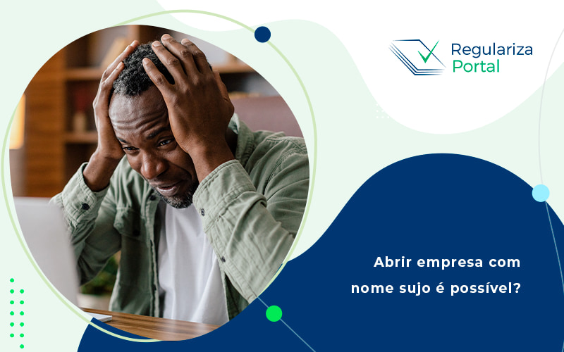 Abrir empresa com nome sujo
